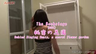 The Backstage（002）秘密の花園 Behind Singing Menis, a secret flower garden