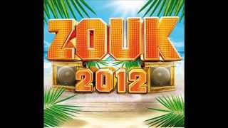 MIX ZOUK 2012 ( Made BY MIKL 973 ) * COMPILATION ZOUK 2012 *