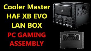 Cooler Master HAF XB EVO LAN BOX - ATX Cube Case per Gaming PC & HTPC | Complete Assembly