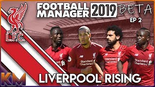 Lets Play FM19 Beta Liverpool Rising Ep2 Transfers Lets Play Football Manager 2019 Beta LFC