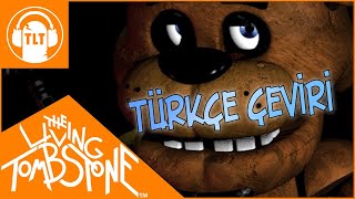 FIVE NIGHTS AT FREDDY'S ŞARKISI | TheLivingTombstone | Türkçe Çeviri
