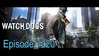 Watch Dogs - Episode 20 / L' espoir c' est pour les cons ( PLAYTHROUGH PS4 ) [FR]