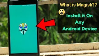 What Is Magisk & How To Install It On Any Android Device?? | How To Install Magisk Successfully?