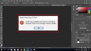 Photoshop Error - because there is not enough Memory(RAM|..How to Solve