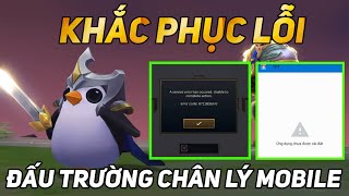 ĐTCL Mobile : Lỗi Ứng Dụng Chưa Được Cài Đặt Và Lỗi Server • Cách Khắc Phục Lỗi Đấu Trường Chân Lý