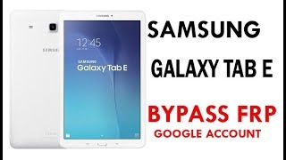 Samsung Tab E (Android 6.0.1) FRP Lock Bypass Easy Steps & Quick Method 100% Work