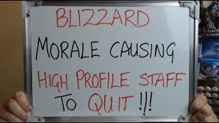 BLIZZARD Low Morale Causing HIGH PROFILE STAFF to QUIT !!