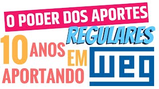 O Poder dos Aportes - WEGE3