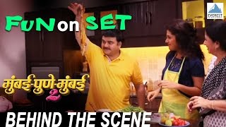 Fun On The Sets Part 2 - Mumbai Pune Mumbai 2 Behind The Scenes | Marathi Movie 2015