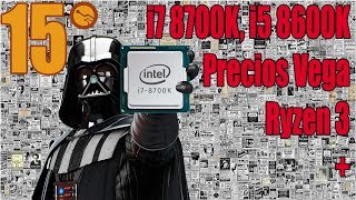 i7 8700K y i5 8600K, El Imperio Contraataca. Precio de AMD Vega filtrado - Noticias de la semana 15