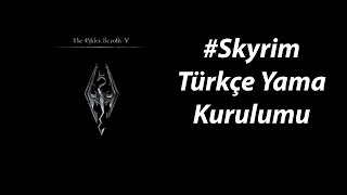 Skyrim Türkçe Yama Kurulumu