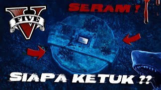 (SERAM!) MISTERI SIAPA KETUK PINTU DALAM LAUT?!?  - GTA 5 Online (Malaysia) bersama NABIL