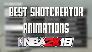 BEST SHOT CREATOR ANIMATIONS IN NBA 2K19 | NEW BEST ANIMATIONS AFTER PATCH IN NBA 2K19