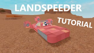 Landspeeder [Tutorial] Plane Crazy