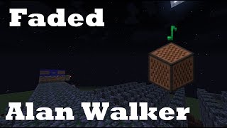 Faded - Alan Walker - Minecraft Note Blocks 1.12