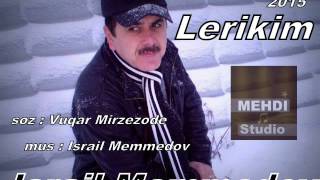 İsrail Memmedov   Lerikim 2015