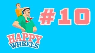 Happy Wheels - #10 [Faster!]