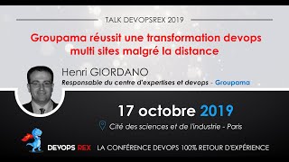 devops REX 2019 -  Groupama réussit une transformation devops multi sites malgré la distance