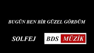 BUGÜN BEN BİR GÜZEL GÖRDÜM SOLFEJ NOTA EN KOLAY SAZ DERSİ Gökhan Çelik