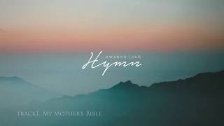 Peaceful Hymns on Piano(피아노찬송가) | Pianist Hwanho Jung (피아니스트 정환호)