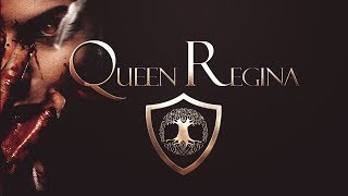 Queen Regina | the prequel