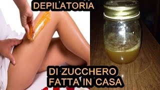 TUTORIAL Ceretta Depilatoria con Zucchero fatta in casa