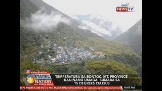 SONA: Temperatura sa Bontoc, Mt. Province kaninang umaga, bumaba sa 15 degrees celcius