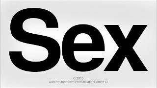 How To Learn to Pronounce Sex in English