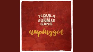 Tequila & the Sunrise Gang