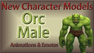 New Character Models - Orc Male Emote Animations