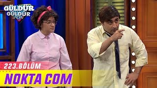 Güldür Güldür Show 223.Bölüm - Nokta Com