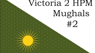 Victoria 2 HPM - Mughals 2