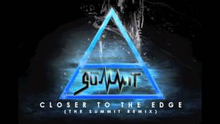 30 Seconds to Mars - Closer to the Edge (the SUMMIT Remix)
