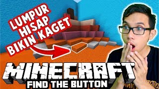 FIND THE BUTTON KARMA BANGET ! LUMPUR HISAP !!