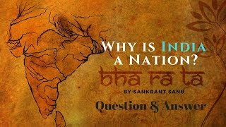 [Q&A] भारत एक राष्ट्र क्यों है? -  संक्रांत सानू  | Facts About India