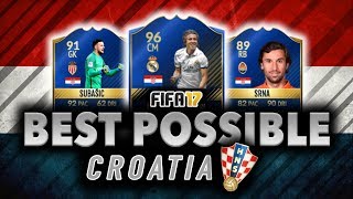 BEST POSSIBLE CROATIA SQUAD BUILDER | FIFA 17 | w/ MODRIC, SUBASIC, & SRNA