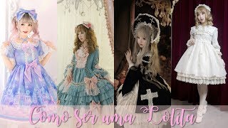 COMO SER UMA LOLITA | SUBESTILOS DA MODA LOLITA | ALTERNATIVE FASHION