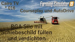 ?LS 19 AutoDrive und Courseplay | Folge 016 | BGA mit Schiebeschild füllen und verdichten