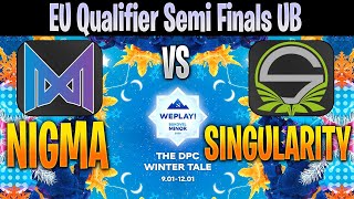 NIGMA vs Team Singularity | Bo3 | Semi-Finals EU Qualifier WePlay! Bukovel Minor | Dota 2 Pro