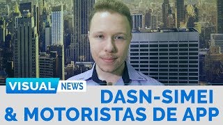 ENTREGA DA DASN-SIMEI E MOTORISTAS DE APP | Visual News