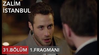 Zalim İstanbul 31.Bölüm Fragmanı