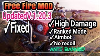 UPADTED Free Fire MOD V.1.20.5 High Damage, Aimbot, No Recoil ANTI BANNED