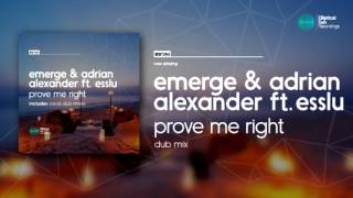 Emerge & Adrian Alexander ft. Esslu - Prove Me Right (Dub Mix)