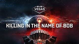 EVE Vegas 2017 - Killing In The Name Of BoB: A Wormhole PvP Primer