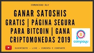 Ganar SATOSHIS GRATIS | Página SEGURA para BITCOIN | Gana Criptomonedas 2019