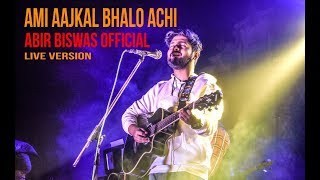 Aami Aajkal Bhalo Aachi | Anupam Roy | Abir Biswas Official