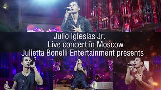 Julio Iglesias Jr  LIVE CONCERT  in Moscow 2017