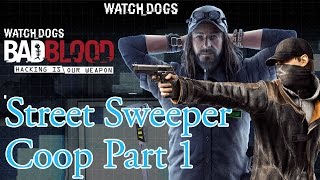 Street Sweeper Coop Part 1 | Watch Dogs Bad Blood DLC