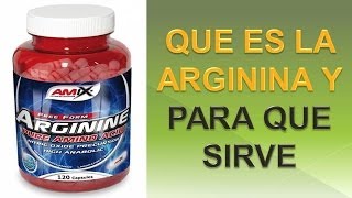Para Que Sirve La Arginina - Que Es La Arginina