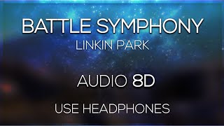 Battle Symphony - Linkin Park (AUDIO 8D)